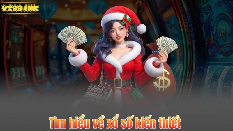 Xổ Số Kiến Thiết – Cơ Hội Đổi Đời Và Đóng Góp Cho Cộng Đồng 5 Tìm hiểu về xổ số kiến thiết